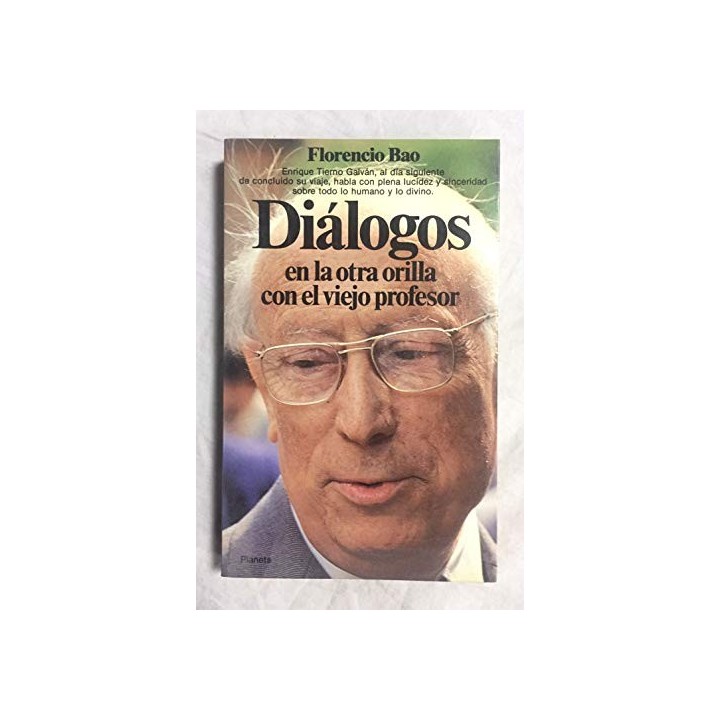 DIÁLOGOS EN LA OTRA ORILLA CON EL VIEJO PROFESOR. Sobre el sentido del viaje (Primera edición)